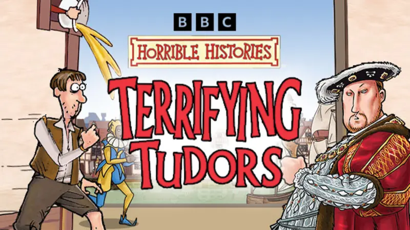 Horrible Histories: Terrifying Tudors