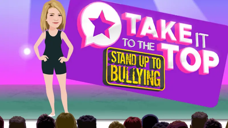 Take it to the Top: Stand up to Bullying